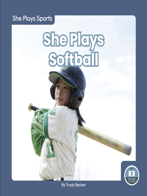 Title details for She Plays Softball by Trudy Becker - Available